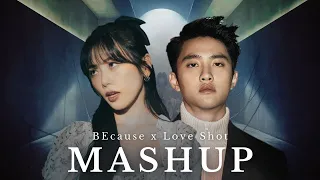 DREAMCATCHER & EXO - BECAUSE x LOVE SHOT [MASHUP] ︱AREN MIX