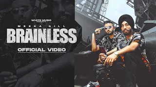 Brainless (Full Video) Meeka Gill || Sukh bhandal || Latest Punjabi Song 2023 || White Music