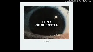 Fire! Orchestra - Enter Part One [320kbps, best pressing]