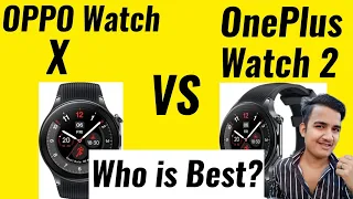 OPPO Watch X Vs OnePlus Watch 2, OnePlus Watch 2 Vs OPPO Watch X, OPPO Watch X Vs, OnePlus Watch 2 V