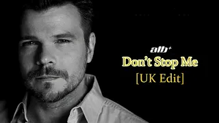 ATB DON'T STOP ME UK EDIT HQ AUDIO