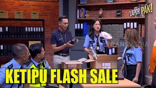 Pasukin Kecewa Tertipu Promo Flash Sale | LAPOR PAK! (23/11/22) Part 1