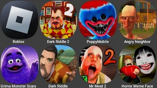 Roblox,Poppy Playtime Chapter 3,Horror Meme Face Survival FPS,Dark Riddle 2,Angry Neighbor,Mr Meat 2