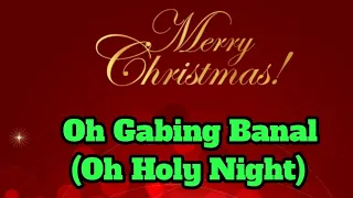 OH GABING BANAL(OH HOLY NGHT TAGALOG)Ann Pabillar Vlogs