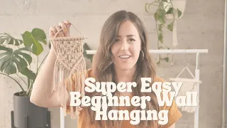 Super Easy Beginner Macramé Wall Hanging