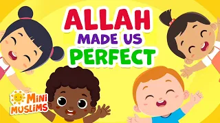 Islamic Songs For Kids 😊 Allah Made Us Perfect ☀️ MiniMuslims