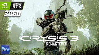 Crysis 3 Remastered | RTX 3060 !