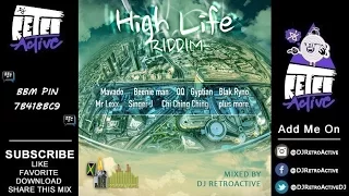 DJ RetroActive - High Life Riddim Mix (Full) [JA Prod] September 2014