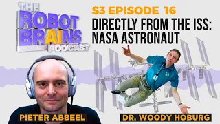 S3 Ep 16 NASA Astronaut Dr. Woody Hoburg connects from the International Space Station