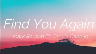 Mark Ronson - Find You Again ) Ft. Camilla Cabello LYRICS