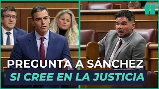 Rufián le pregunta a Sánchez si cree en la justicia