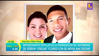 Impresionantes detalles de la organización del matrimonio de Edison Flores y Ana Siucho