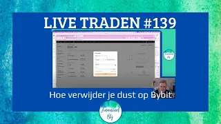 Live traden | #139 Hoe verwijder je dust op Bybit