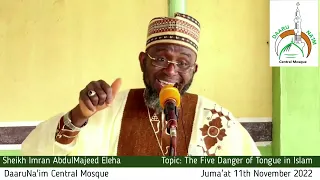 Juma'at 11th November 2022 (Topic: The Five Danger of Tongue in Islam)