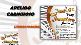 APELIDO CARINHOSO - JUNIOR VIANNA - PLAYBACK(JÚNIOR PLAY SAMPLERS)