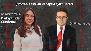 Şizofreni hastaları hayata nasıl uyum sağlıyor?