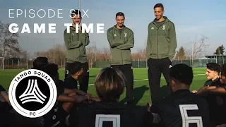 Game Time | Episode 6 | Tango Squad F.C.