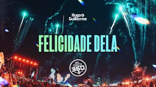 Hugo e Guilherme - Felicidade Dela - No Pelo 360° Ao Vivo em Goiânia