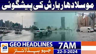 Geo News Headlines 7 AM | Heavy rain forecast | 22nd March 2024