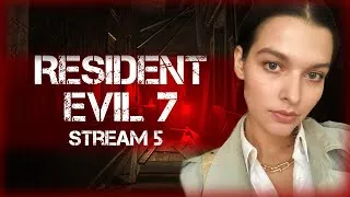 Resident Evil 7: Biohazard (Stream 5)
