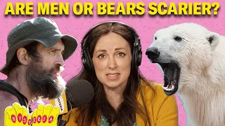 Why Men Are Scarier Than Bears & Don't Understand Comedy