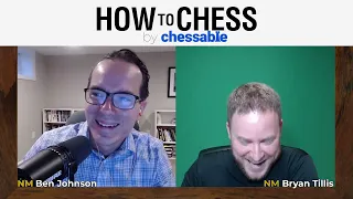 How to Study Openings w/Bryan Tillis Episode 2.6 How to Chess Podcast