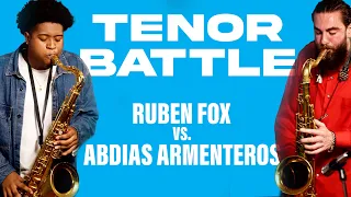 Ruben Fox & Abdias Armenteros Have A HEATED Tenor Battle
