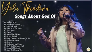 Yola Theodora and Praise Songs Playlist | Yola Theodora's Best Worship and Praise Songs