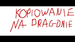 KOPIOWANIE NA DRAGON-SURVIVAL.EU