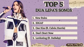 TOP 5 DUA LIPA'S SONGS