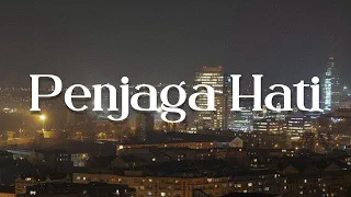 Penjaga Hati, Rumah Singgah, Tak Kan Hilang (Lirik) - Nadhif Basalamah