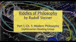 'Riddles of Philosophy' by Rudolf Steiner (Part1,Ch. 5: World Conception of Modern Age)