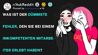 Was ist der dümmste Fehler, den Sie bei einem inkompetenten Mitarbeiter erlebt haben? (r/AskReddit)