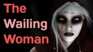 Seriously Scary Banshee Story - The Wailing Woman