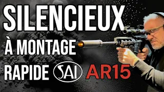 AR15 Les silencieux à montage rapide ￼SAI