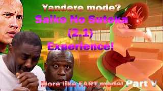 Saiko No Sutoka 2.1 - YANDERE MODE... More like FART MODE. (My Experience - PART V)