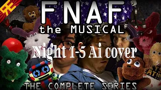 FNaF The musical Night 1-5 Ai covers