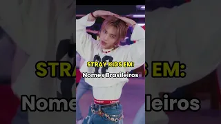 Stray Kids em: NOMES BRASILEIROS #straykids #straykidsfunnymoments #shorts