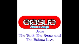 Erasure - Joan Live The Tank The Swan and The Balloon