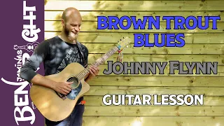 Brown Trout Blues - Johnny Flynn - Guitar Lesson