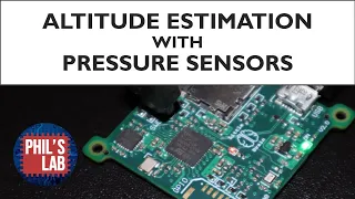 Altitude Estimation with Pressure Sensors (STM32, Firmware + Hardware) - Phil's Lab #68