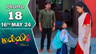 Malli Serial | 16th May 2024 | Promo 18 | Episode Today Review | மல்லி | Top Serial Promo Review.