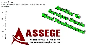 Frações  - questões de concurso - ASSEGE concursos / 2022 (Q.18)