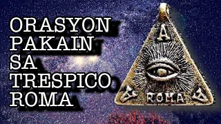 ORASYON DEBOSYON PODER PAKAIN SA TRESPIKO ROMA | MAESTRO OZI