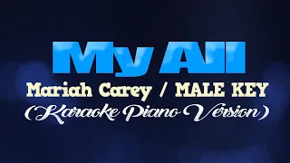 MY ALL - Mariah Carey/MALE KEY (KARAOKE PIANO VERSION)