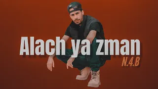 N.4.B - alach ya zman ( clip officiel )