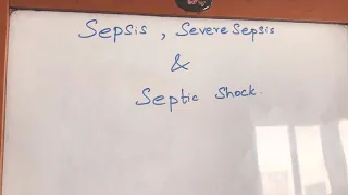 Let’s have a look on Sepsis, Severe sepsis and septic shock..