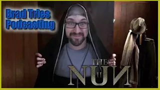 The Nun II | Brad Tries Podcasting, Ep. 35
