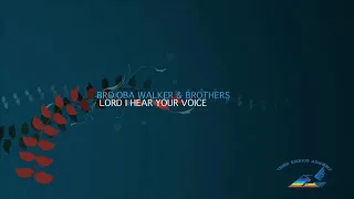 Oba Walker Lord I hear your voice (third exodus assembly)