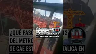 ¿Qué pasó en la Línea 12 del Metro CDMX? Se cae estructura metálica en las obras de reconstrucción 🚇